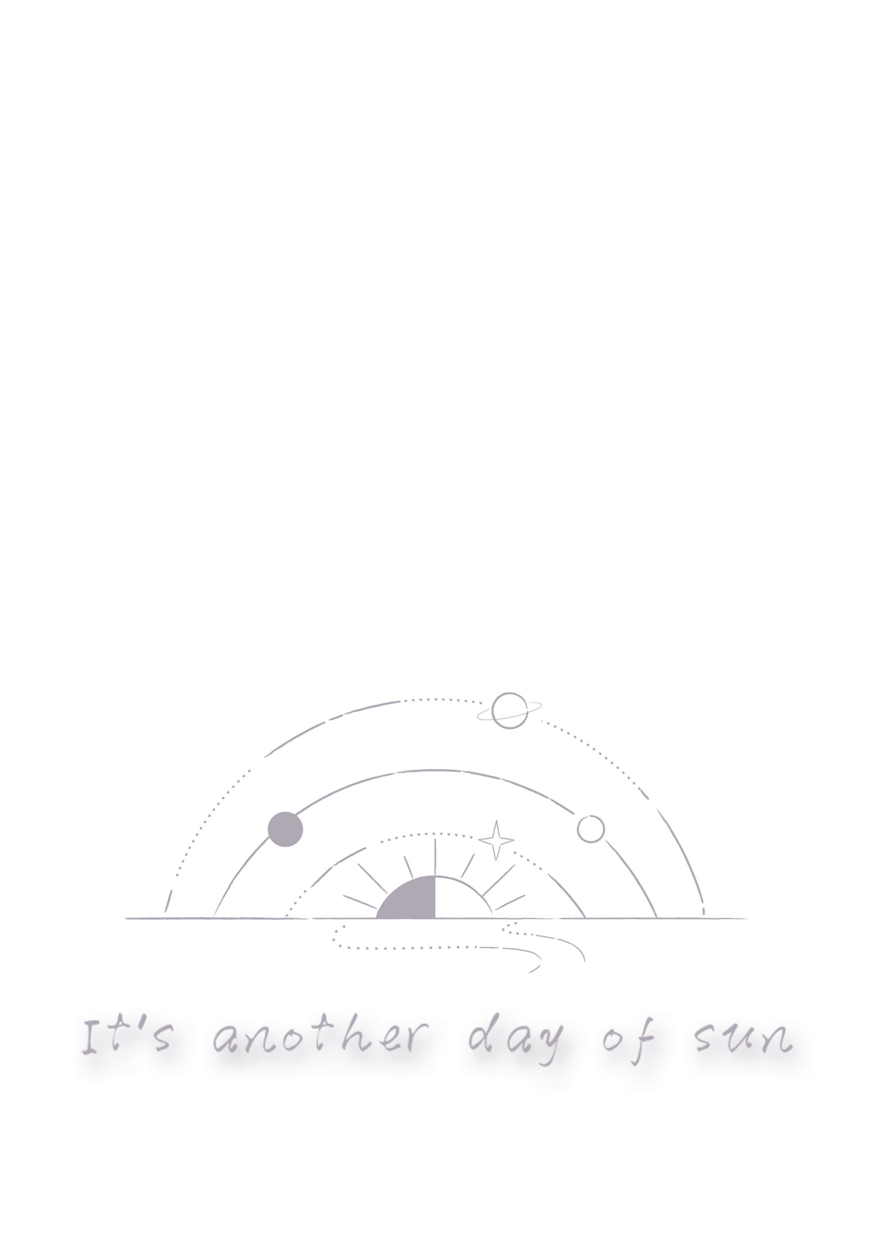 It's another day of sun（补）